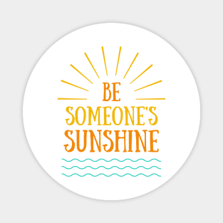 Be Someone's Sunshine Magnet